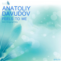 Anatoliy Davudov - Feels to Me