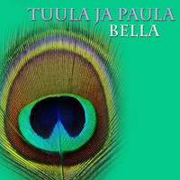 Tuula ja Paula - Bella