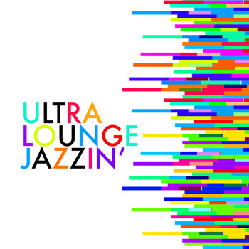 Ultra Lounge - Ultra Lounge Jazzin'