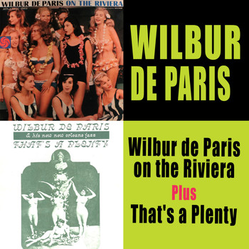 Wilbur De Paris - Wilbur De Paris on the Riviera (Live) + That's a Plenty