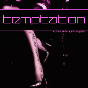 Various Artists - Temptation (A Chill House Voyage into Nightlife)