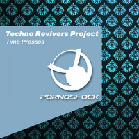 Techno Revivers Project - Time Presses