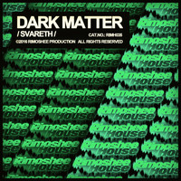Svareth - Dark Matter