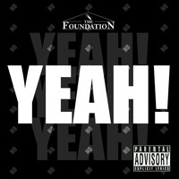 The Foundation - Yeah!