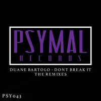 Duane Bartolo - Don't Break It: The Remixes