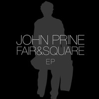John Prine - Fair and Square EP