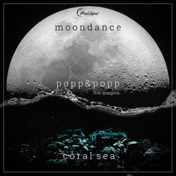 Popp & Popp - Moondance / Coral Sea