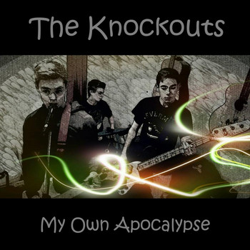 The Knockouts - My Own Apocalypse