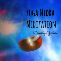 Dorothy Guthrie - Yoga Nidra Meditation