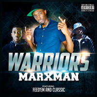 Marxman - Warriors (feat. Feed'Em & Classic)