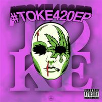 Toke - #toke420 (Explicit)