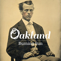 Oakland - Burning Sun