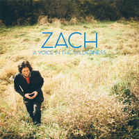 Zach - Voice in the Wilderness