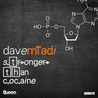 Dave Mladi - Stronger Than Cocaine