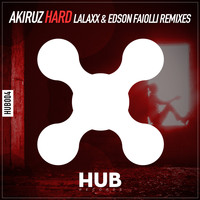 Akiruz - Hard (LALAXX & Edson Faiolli Remixes)