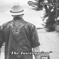 Ron Rodgers - The Interruption