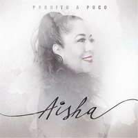 Aisha - Poquito a Poco