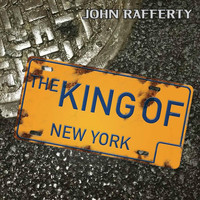 John Rafferty - The King of New York