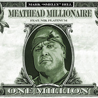 Mark Smelly Bell - Meathead Millionaire (feat. Nik Platinum)
