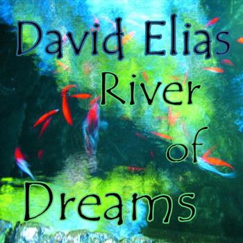 David Elias - River of Dreams