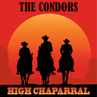 The Condors - High Chaparral