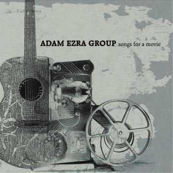 Adam Ezra Group - Songs for a Movie
