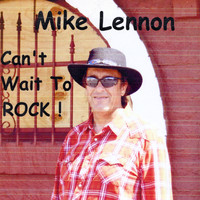 Mike Lennon - Can't Wait to Rock!