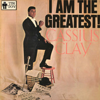 Cassius Clay - I Am the Greatest!