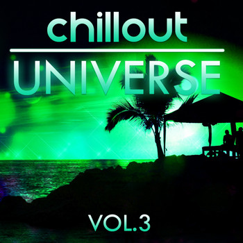 Various Artists - Chillout Universe, Vol. 3