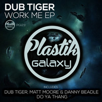 Dub Tiger - Work Me EP