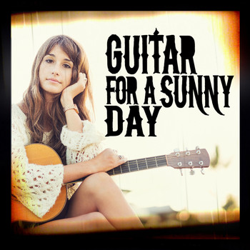 Instrumental Songs Music|Guitar Instrumentals - Guitar for a Sunny Day