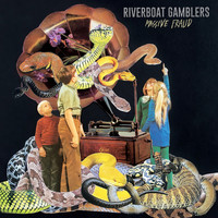 Riverboat Gamblers - Massive Fraud (Explicit)