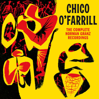 Chico O'Farrill - The Complete Norman Granz Recordings