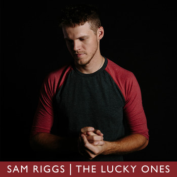 Sam Riggs - The Lucky Ones