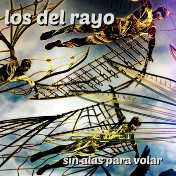Los del Rayo - Sin Alas para Volar