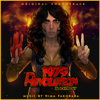Nima Fakhrara - 1979 Revolution: Black Friday (Original Video Game Soundtrack)