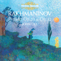 John Lill & Sergei Rachmaninoff - Rachmaninov: Preludes for Piano