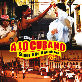 Various Artists - A Lo Cubano: Súper Hits Bailables, Vol. 4