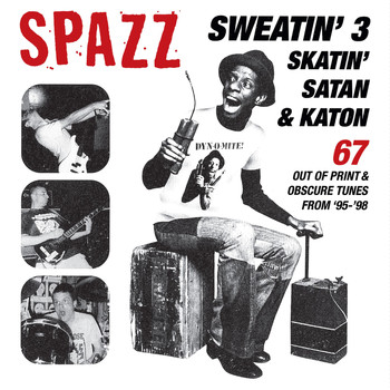 Spazz - Sweatin' 3: Skatin', Satan & Katon
