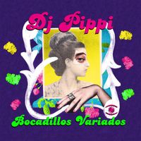 DJ Pippi - Bocadillos Variados