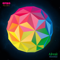 OPIUO - Meraki Remixed