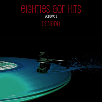 Various Artists - Eighties AOR Hits Vol. 1 - Canada