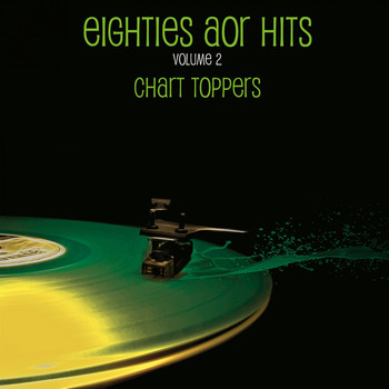 Various Artists - Eighties AOR Hits Vol. 2 - Chart Toppers