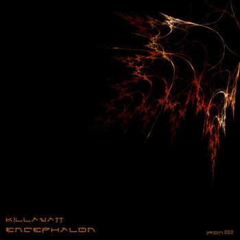 Killawatt - Encephalon - Killawatt