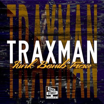 Traxman - Funk Bomb Trax (Explicit)