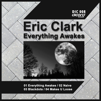 Eric Clark - Everything Awakes