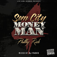 Philthy Rich - SemCity MoneyMan 4 (Explicit)