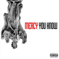 Mercy - You Know - Single (Explicit)