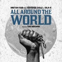 Mistah F.A.B. - All Around the World (feat. Keyshia Cole & Silk-E) - Single (Explicit)