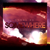 Sonny Bo - Somewhere - Single (Explicit)